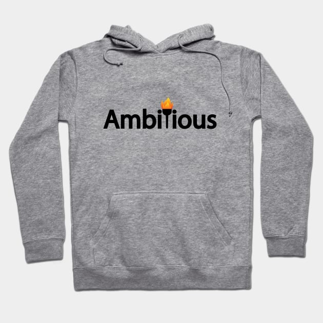 Ambitious being ambitious typographic logo design Hoodie by CRE4T1V1TY